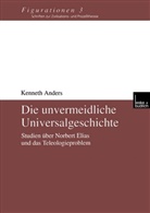 Kenneth Anders - Die unvermeidliche Universalgeschichte
