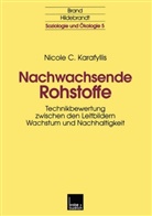Nicole Karafyllis, Nicole C. Karafyllis, Nicole Chr. Karafyllis - Nachwachsende Rohstoffe