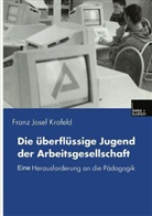 Franz J. Krafeld, Franz Josef Krafeld - Die überflüssige Jugend der Arbeitsgesellschaft