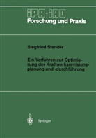 Siegfried Stender - Ein Verfahren zur Optimierung der Kraftwerksrevisionsplanung und -durchführung