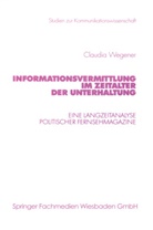 Claudia Wegener - Informationsvermittlung im Zeitalter der Unterhaltung