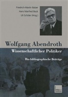Friedrich-Martin Balzer, Hans Manfred Bock, Han Manfred Bock, Hans Manfred Bock, Uli Schöler - Wolfgang Abendroth, Wissenschaftlicher Politiker