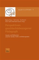 Ola Jantz, Olaf Jantz, Franz Gerd Ottemeier-Glücks, Regina Rauw, Ilka Reinert, Ilka Reinert u a - Perspektiven geschlechtsbezogener Pädagogik