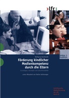 Wolfgang Burkhardt - Förderung kindlicher Medienkompetenz durch die Eltern