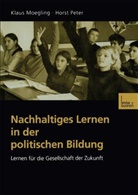 Peter Horst, Klau Moegling, Klaus Moegling, Horst Peter - Nachhaltiges Lernen in der politischen Bildung