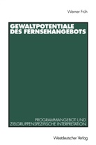 Werner Früh - Gewaltpotentiale des Fernsehangebots