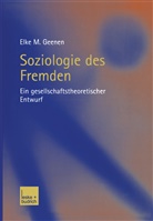 Elke Geenen, Elke M. Geenen - Soziologie des Fremden