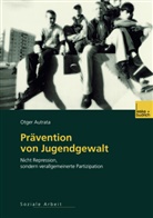 Otger Autrata - Prävention von Jugendgewalt