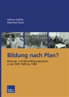 Helmu Köhler, Helmut Köhler, Manfred Stock - Bildung nach Plan?
