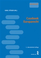 Konrad Lachmayer, Kar Stöger, Karl Stöger - Casebook Europarecht