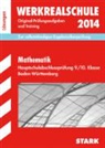 Walter Schmid - Werkrealschule 2014: Mathematik Hauptschulabschlussprüfung 9./10. Klasse Baden-Württemberg, Lösungen