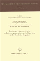 Tilo Pfeifer - Definition und Prüfung von Kriterien zur Bestimmung systematischer und zufälliger Fehler von Drei-Koordinaten-Meßgeräten