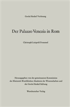 Christoph Luitpold Frommel - Der Palazzo Venezia in Rom