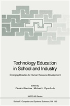 Dietric Blandow, Dietrich Blandow, Michael J. Dyrenfurth, J Dyrenfurth, J Dyrenfurth - Technology Education in School and Industry