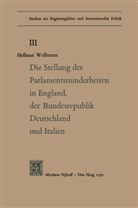 Hellmut Woolmann, Klaus Von Beyme, Klaus von Beyne, Günthe Doeker, Günther Doeker, Dieter Grosser... - Die Stellung der Parlamentsminderheiten in England, der Bundesrepublik Deutschland und Italien