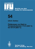 U Diether, U. Diether - Fließpressen von Stahl im Temperaturbereich 773 K (500°C) bis 1073 (800°C)