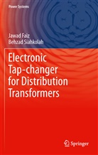 Jawa Faiz, Jawad Faiz, Behzad Siahkolah - Electronic Tap-changer for Distribution Transformers