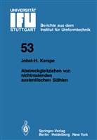 Jobst H. Kerspe, Jobst-H Kerspe, Jobst-H. Kerspe - Abstreckgleitziehen von nichtrostenden austenitischen Stählen