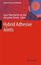Lucas F. M. Da Silva, Andreas Ochsner, Andreas Öchsner, Andreas Oechsner, Alessandr Pirondi, Alessandro Pirondi... - Hybrid Adhesive Joints