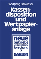 Wolfgang Ballwieser - Kassendisposition und Wertpapieranlage