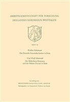 Walther Holtzmann - Das Deutsche historische Institut in Rom Die Bibliotheca Hertziana und der Palazzo Zuccari in Rom