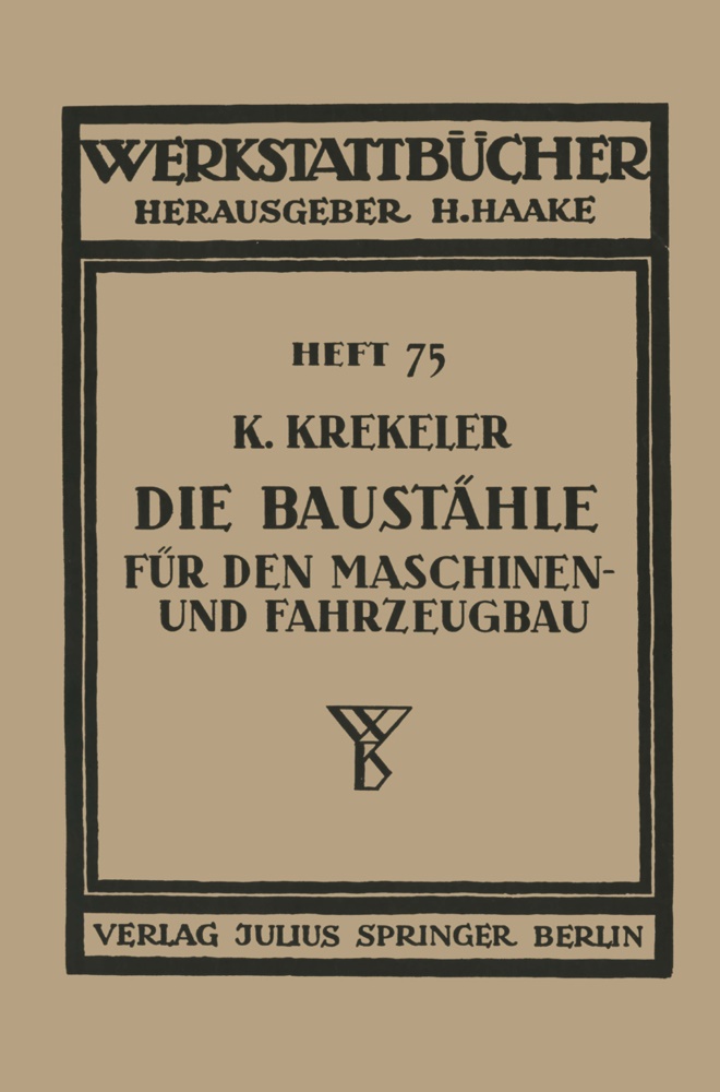 K Krekeler, K. Krekeler - Die Baustähle für den Maschinen- und Fahrzeugbau