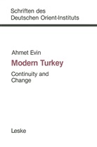 Ahmet Evin - Modern Turkey: Continuity and Change