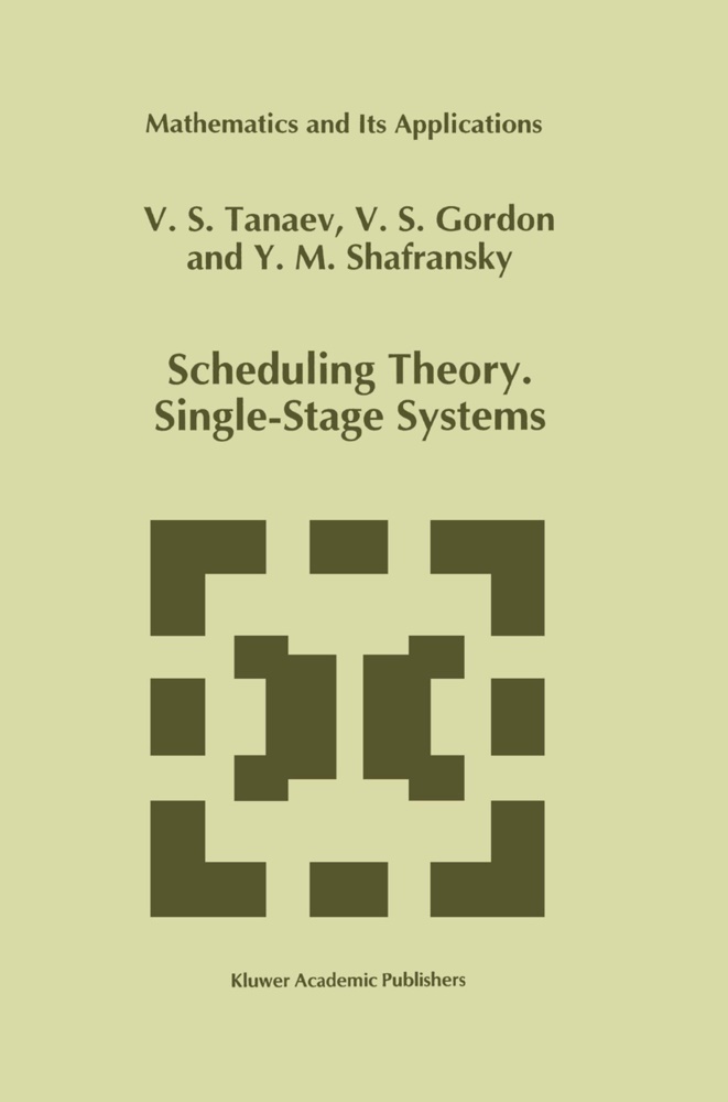 Gordon, W Gordon, W. Gordon, Yakov M Shafransky, Yakov M. Shafransky, … - Scheduling Theory. Single-Stage Systems