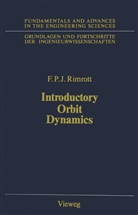 Fred P Rimrott, Fred P. Rimrott - Introductory Orbit Dynamics