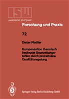 Dieter Pfeiffer - Kompensation thermisch bedingter Bearbeitungsfehler durch prozeßnahe Qualitätsregelung