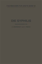 N Meirowsky, Na Meirowsky, NA Pinkus, N Wassermann, Na Wassermann - Die Syphilis