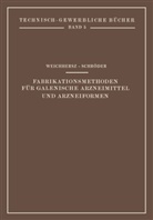 J Schröder, J. Schröder, Weichherz, J Weichherz, J. Weichherz - Fabrikationsmethoden für Galenische Arzneimittel und Arzneiformen