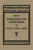 Gothe, E Gothe, E. Gothe, P Kelle, Ph Kelle, Ph. Kelle... - Das Einrichten von Automaten