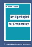 Joachim  von Köppen, Joachim ¿von¿ Köppen, Joachim ˜vonœ Köppen, Joachim von Köppen, Joachim �von� Köppen - Das Eigenkapital der Kreditinstitute