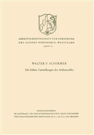 Walter F Schirmer, Walter F. Schirmer - Die frühen Darstellungen des Arthurstoffes