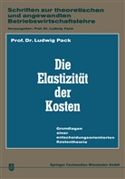 Ludwig Pack - Die Elastizität der Kosten