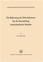 Gerhard Seitz - Die Bedeutung der Erbschaftsteuer für die Entwicklung mittelständischer Betriebe