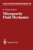 Han J Rath, Hans J Rath, Hans J. Rath - Microgravity Fluid Mechanics