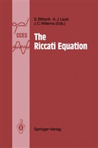 Sergio Bittanti, Jan C Willems, Ala J Laub, Alan J Laub, Alan J. Laub, Jan C. Willems - The Riccati Equation