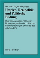 Reinhar Engelland, Reinhard Engelland - Utopien, Realpolitik und Politische Bildung