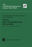Dietric Eich, Dietrich Eich, Marti Körschens, Martin Körschens, Albr Pfefferkorn, Albrecht Pfefferkorn - 100 Jahre Agrar- und Umweltforschung Bad Lauchstädt