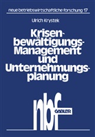 Ulrich Krystek - Krisenbewältigungs-Management und Unternehmungsplanung