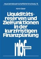 Horst Glaser - Liquiditätsreserven und Zielfunktionen in der kurzfristigen Finanzplanung