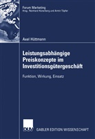 Axel Hüttmann - Leistungsabhängige Preiskonzepte im Investitionsgütergeschäft