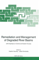 Vladimi Novotny, Vladimir Novotny, Somlyody, Somlyody, Laszlo Somlyody - Remediation and Management of Degraded River Basins