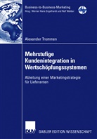 Alexander Trommen - Mehrstufige Kundenintegration in Wertschöpfungssystemen