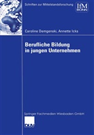 Carolin Demgenski, Caroline Demgenski, Annette Icks - Berufliche Bildung in jungen Unternehmen