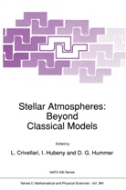 L. Crivellari, Iva Hubeny, Ivan Hubeny, D Hummer, D. Hummer - Stellar Atmospheres: Beyond Classical Models