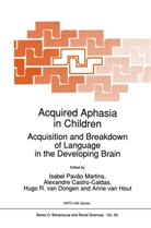 Castro-Caldas, A Castro-Caldas, A. Castro-Caldas, Hugo R. van Dongen, Anne van Hout, Isabel Pavão Martins... - Acquired Aphasia in Children