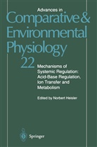 Norber Heisler, Norbert Heisler - Advances in Comparative and Environmental Physiology - 22: Mechanisms of Systemic Regulation: Acid-Base Regulation, Ion-Transfer and Metabolism